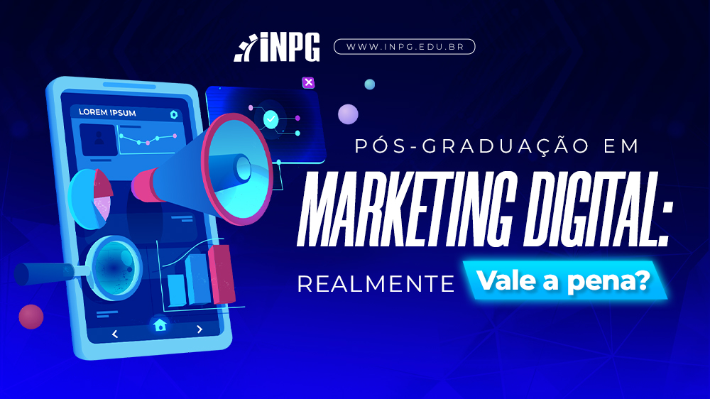 Pós-Graduação em Marketing Digital: Realmente vale a pena?