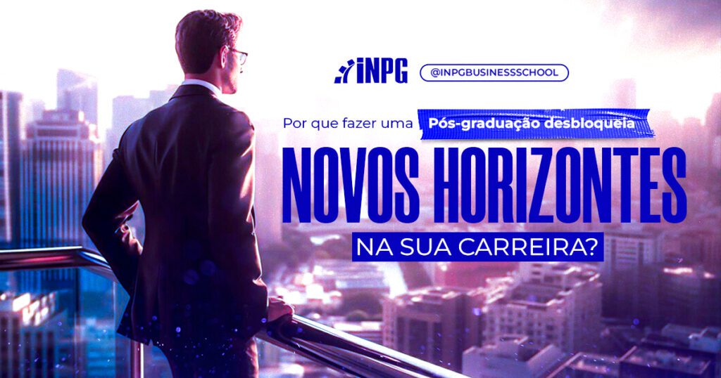 Por que uma pós-graduação pode te leva a novos horizontes?